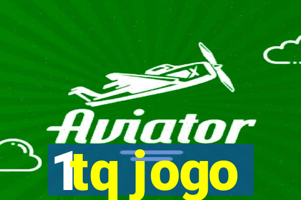 1tq jogo